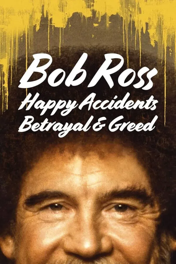 Poster phim Bob Ross: Bất Ngờ Thú Vị, Phản Bội Và Lòng Tham trên SubNhanh
