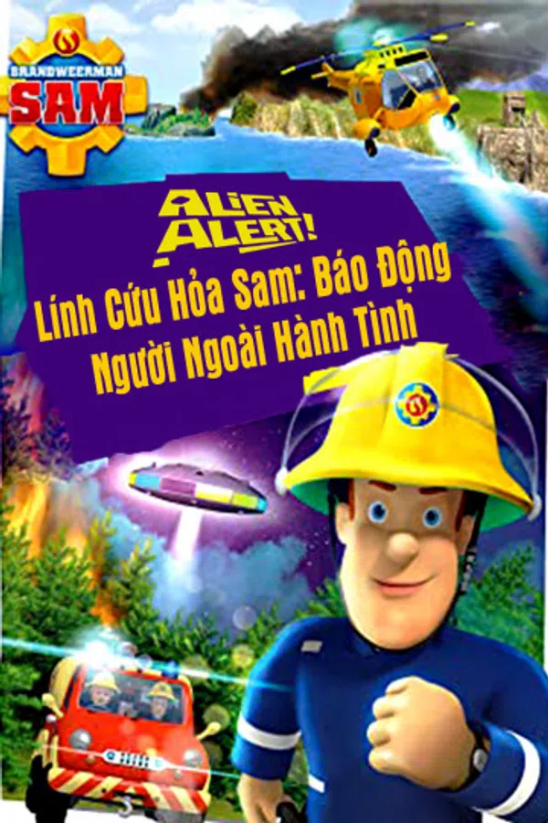 Xem Phim Lính Cứu Hỏa Sam Báo Động Người Ngoài Hành Tinh Vietsub HD Online