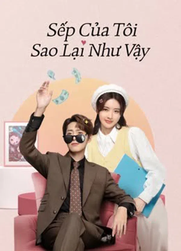 Poster phim Sếp Của Tôi Sao Lại Như Vậy trên SubNhanh