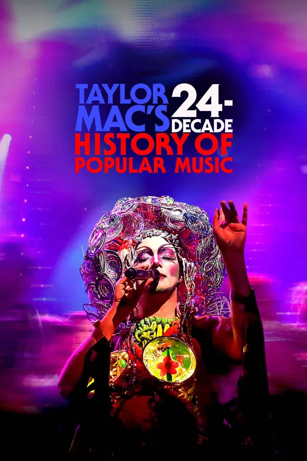 Xem Phim Taylor Mac Tái Hiện 24 Thập Kỉ Của Âm Nhạc Đại Chúng Vietsub HD Online