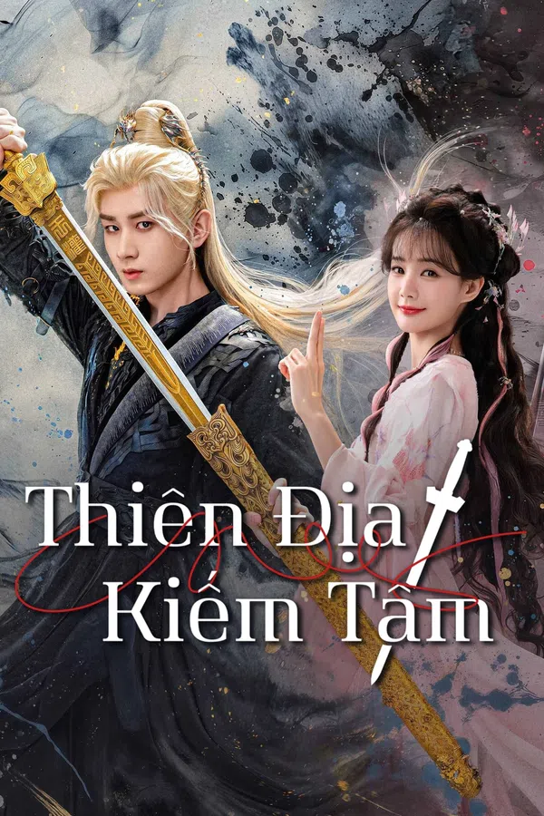 Xem Phim Thiên Địa Kiếm Tâm Vietsub HD Online