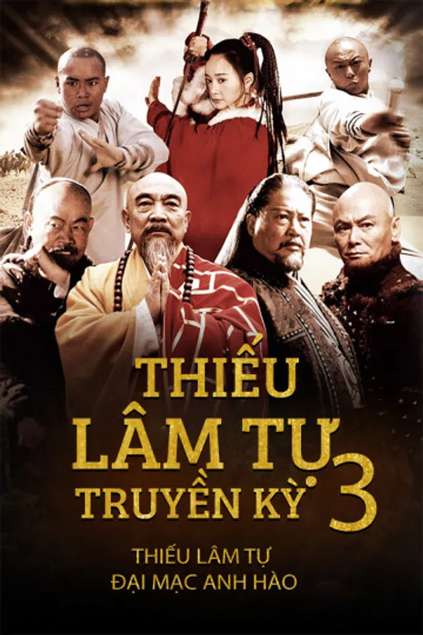 Xem Phim Thiếu Lâm Tự Truyền Kỳ 3: Thiếu Lâm Tự Đại Mạc Anh Hào Vietsub HD Online